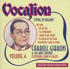 Carroll Gibbons & His Boy Friends Featuring John W. Green - Living In Dreams - Volume 4