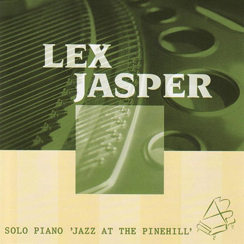 Lex Jasper - Solo Piano “Jazz At The Pinehill”