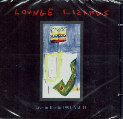 Lounge Lizards - Live In Berlin 1991 Vol. II