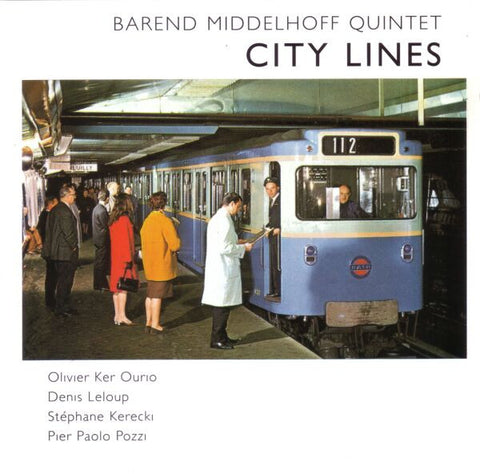 Barend Middelhoff Quintet - City Lines