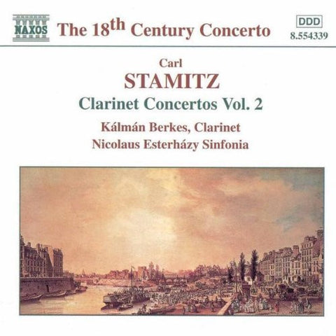Carl Stamitz, Kálmán Berkes, Nicolaus Esterházy Sinfonia - Clarinet Concertos Volume 2