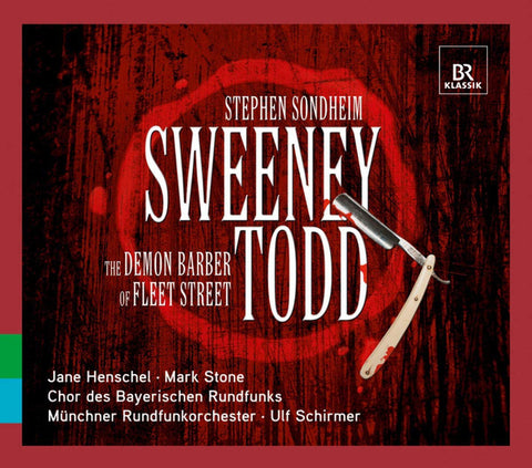 Jane Henschel, Mark Stone, Chor Des Bayerischen Rundfunks, Münchner Rundfunkorchester, Ulf Schirmer - Sweeney Todd: The Demon Barber of Fleet Street (2012 Munich Concert Recording)