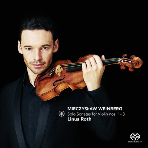 Mieczysław Weinberg - Linus Roth - Solo Sonatas For Violin Nos. 1 - 3