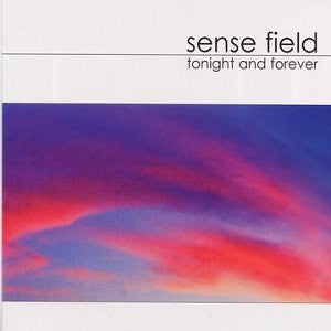 Sense Field - Tonight And Forever