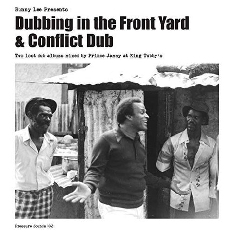 Bunny Lee, Prince Jammy & The Aggrovators - Bunny Lee Presents Dubbing In The Front Yard + Conflict Dub