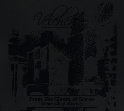 Velehentor - From The Gloom Of Graves. Stonewells Of Æternity