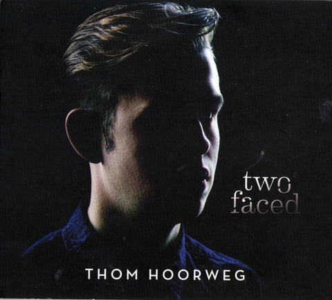 Thom Hoorweg - Two Faced