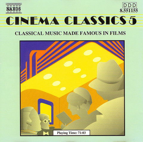 Various - Cinema Classics 5 (Classical Music Made Famous In Films)