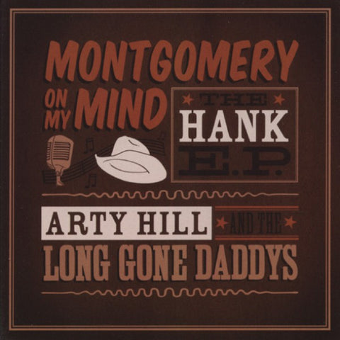 Arty Hill & The Long Gone Daddys - Montgomery On My Mind