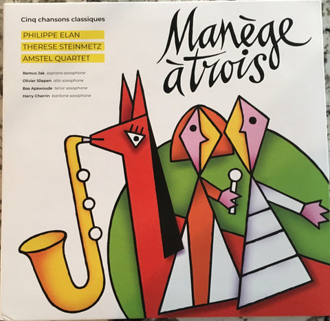 Amstel Saxophone Quartet - Manège À Trois