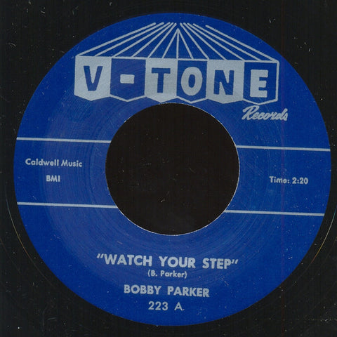 Bobby Parker - Watch Your Step / Steal Your Heart