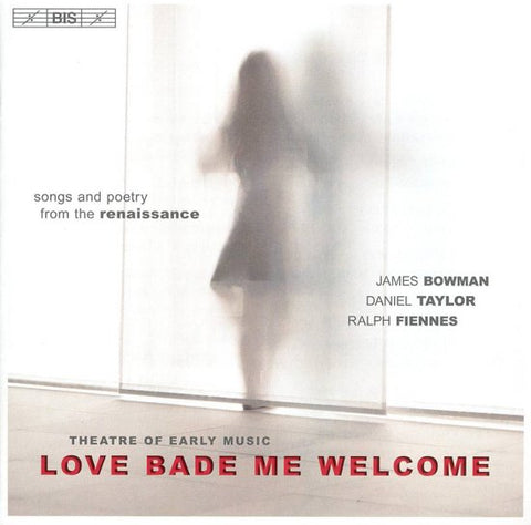 Theatre Of Early Music - Love Bade Me Welcome (Songs And Poetry From The Renaissance)