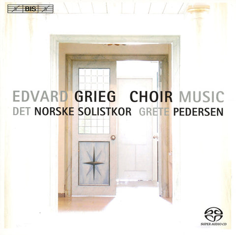 Edvard Grieg, Det Norske Solistkor, Grete Pedersen - Grieg: Choral Music