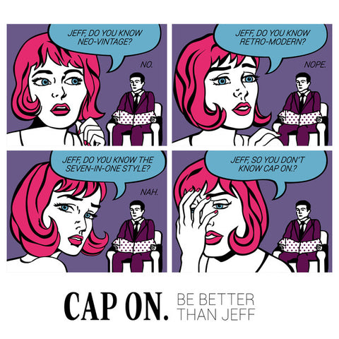 CAP ON. - Be Better Than Jeff