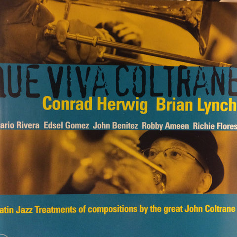 Conrad Herwig - Brian Lynch - Que Viva Coltrane