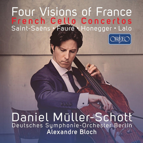 Saint-Saëns, Fauré, Honegger, Lalo, Daniel Müller-Schott, Deutsches Symphonie-Orchester Berlin, Alexandre Bloch - Four Visions Of France