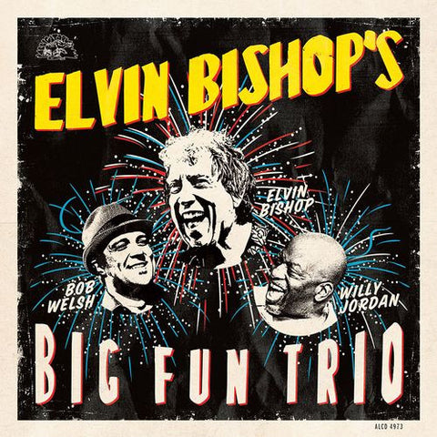 Elvin Bishop's Big Fun Trio - Elvin Bishop's Big Fun Trio