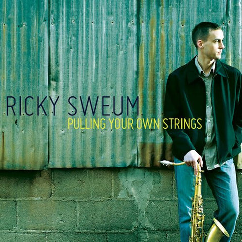Ricky Sweum - Pulling Your Own Strings