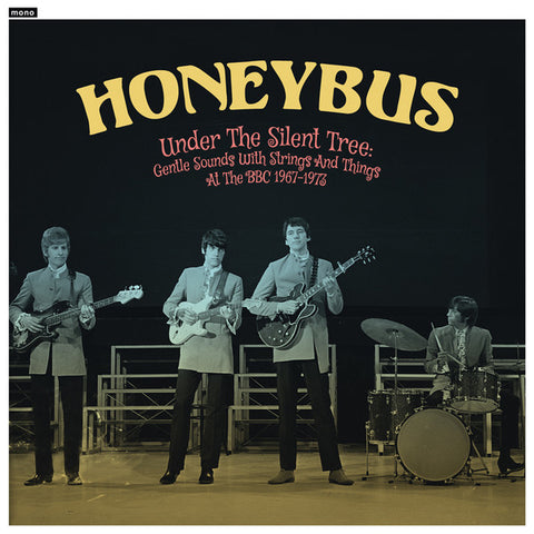 Honeybus - Under The Silent Tree: Gentle Sounds With Strings And Things At The BBC 1967-1973