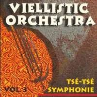 Viellistic Orchestra - Tsé-Tsé Symphonie Vol.3