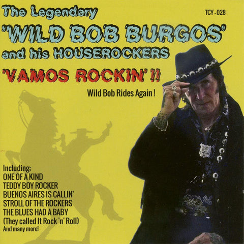Wild Bob Burgos And His House Rockers - Vamos Rockin' !! - Wild Bob Rides Again!