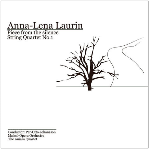 Anna-Lena Laurin - Piece From The Silence/ String Quartet No. 1