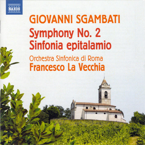 Giovanni Sgambati, Orchestra Sinfonica Di Roma, Francesco La Vecchia - Symphony No. 2 • Sinfonia Epitalamio