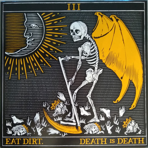 Eat Dirt - Death is Death