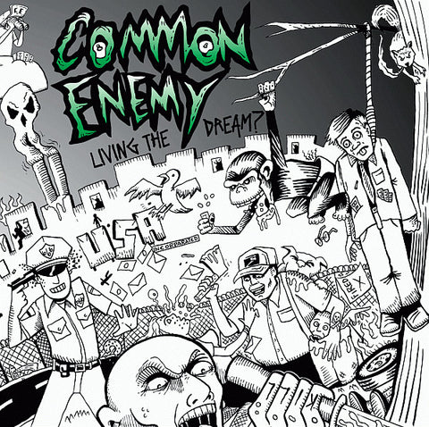 Common Enemy - Living The Dream?
