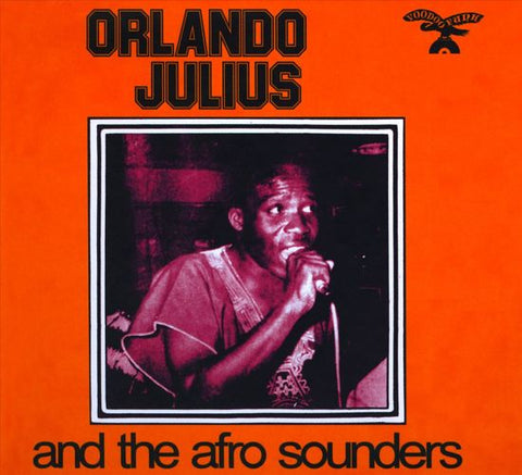 Orlando Julius And The Afro Sounders - Orlando Julius And The Afro Sounders