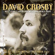 David Crosby - Live at the Matrix, San Francisco, December 1970