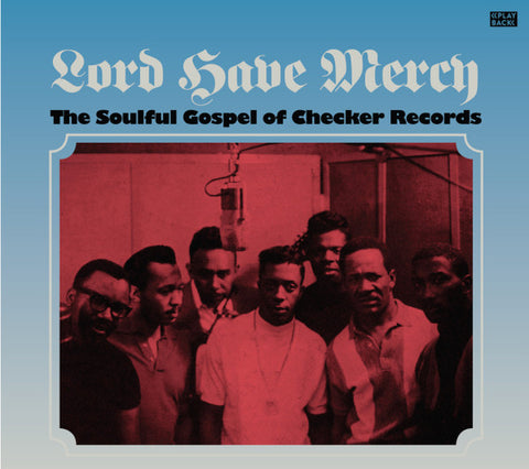 Various - Lord Have Mercy (The Soulful Gospel Of Checker Records)