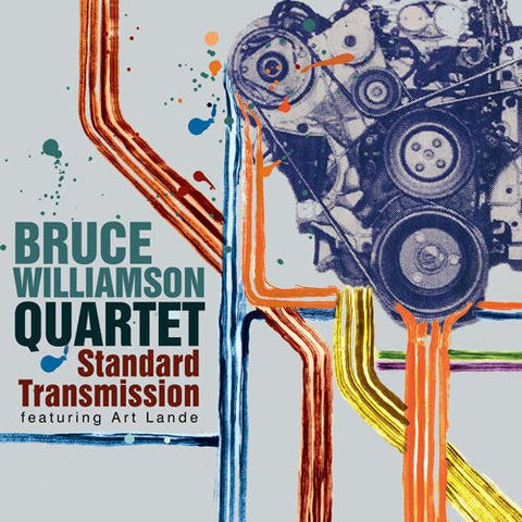 Bruce Williamson Quartet Featuring Art Lande - Standard Transmission