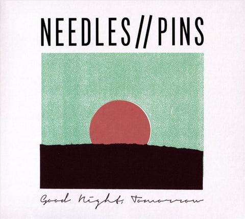 Needles//Pins - Good Night Tomorrow