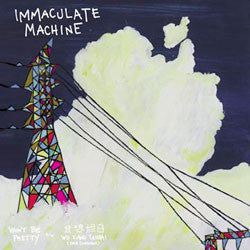 Immaculate Machine - Won't Be Pretty / Wo Xiang Tanbai (Dear Confessor)
