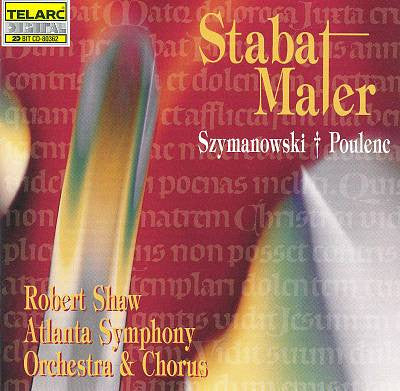 Karol Szymanowski, Francis Poulenc, Robert Shaw, Atlanta Symphony Orchestra & Chorus - Stabat Mater