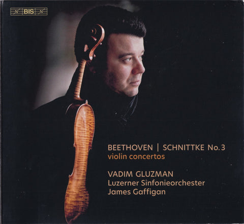 Beethoven | Schnittke, Vadim Gluzman, Luzerner Sinfonieorchester, James Gaffigan - Violin Concertos