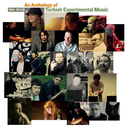 Various - An Anthology Of Turkish Experimental Music 1961-2014