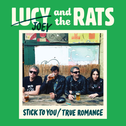 Lucy And The Rats - Stick To You/True Romance