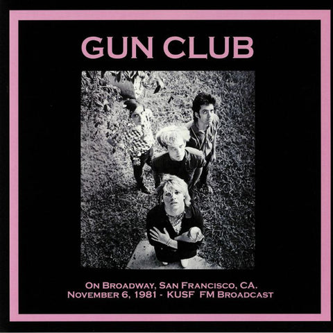 The Gun Club - On Broadway San Francisco CA November 6th 1981 Kusf FM Broadcast