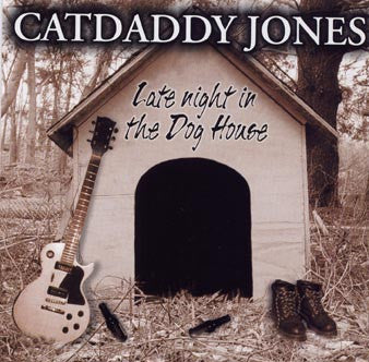 Catdaddy Jones - Late Night In The Dog House