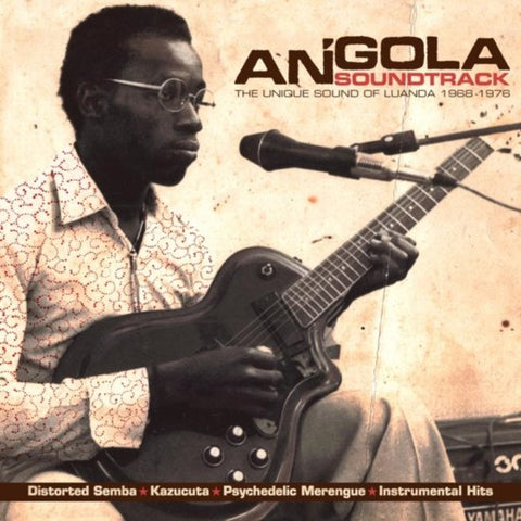 Various - Angola Soundtrack - The Unique Sound Of Luanda 1968-1976