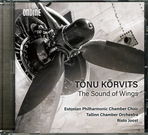 Tõnu Kõrvits, Estonian Philharmonic Chamber Choir, Tallinn Chamber Orchestra, Risto Joost - The Sound Of Wings