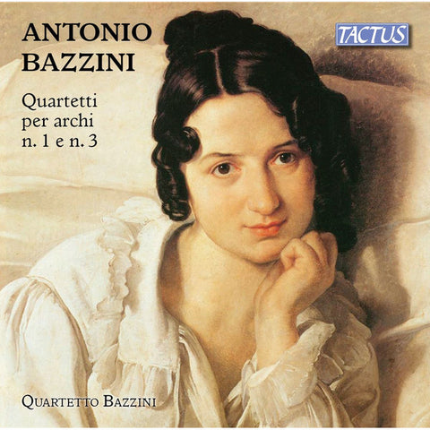Antonio Bazzini, Quartetto Bazzini - Quartetti Per Archi N. 1 E N. 3