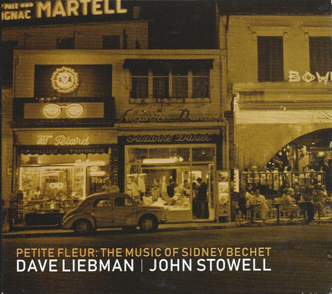 Dave Liebman / John Stowell - Petite Fleur: The Music Of Sidney Bechet