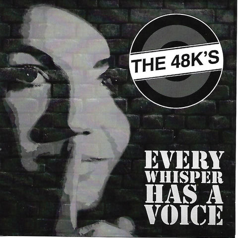 The 48K'S - Every Whisper Has A Voice