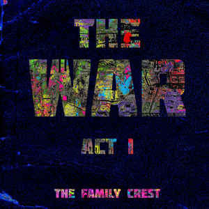The Family Crest - The War Act 1
