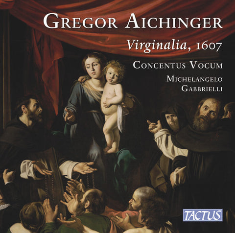Gregor Aichinger – Concentus Vocum, Michelangelo Gabbrielli - Virginalia, 1607