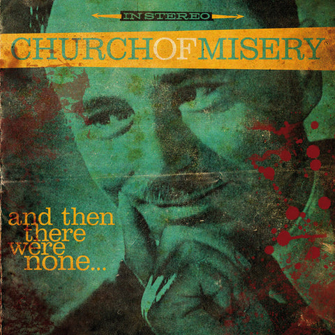 Church Of Misery, - And Then There Were None...