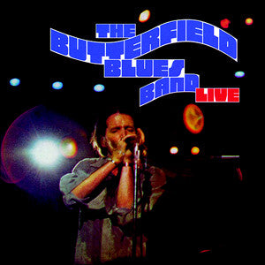 The Butterfield Blues Band - Live
